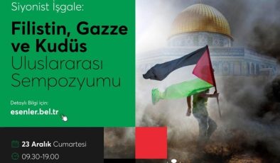 Esenler Belediyesi’nden 6 oturumluk Filistin, Gazze ve Kudüs sempozyumu