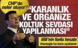 CHP’de neler oluyor? İBB’nin fonlu hesabı İmamoğlu’na karşı ayaklandı