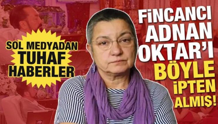 Şebnem Korur Fincancı Adnan Oktar’ı böyle ipten almış! Sol medyadan aklama hamlesi