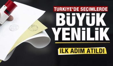 Türkiye’de seçimlerde büyük yenilik! İlk adım atıldı